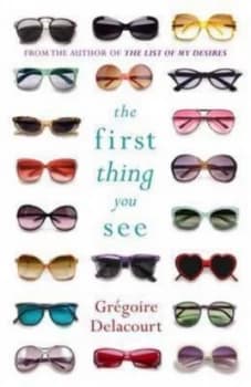 Image of The First Thing You See by Gregoire Delacourt Hardback