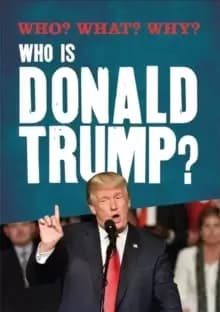 Image of Who? What? Why?: Who is Donald Trump?