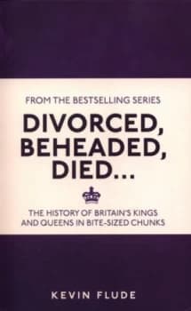 Image of Divorced Beheaded Died ... by Kevin Flude Paperback