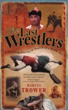Image of The Last Wrestlers by Marcus Trower Paperback