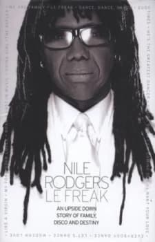 Image of Le Freak by Nile Rodgers Hardback