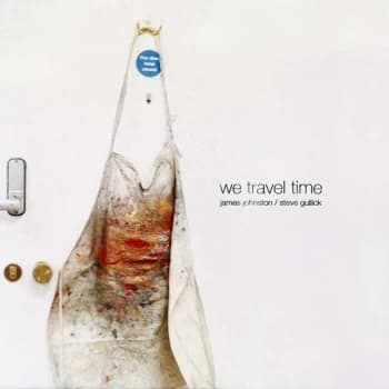 Image of James Johnston / Steve Gullick - We Travel Time Vinyl