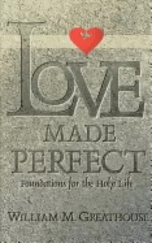 Image of love made perfect foundations for the holy life
