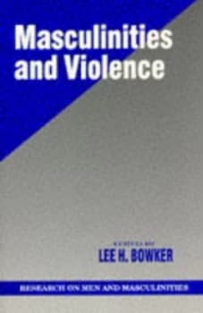 Image of Masculinities and Violence by Lee H. Bowker Paperback
