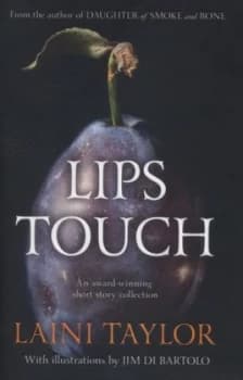 Image of Lips Touch by Laini Taylor Hardback
