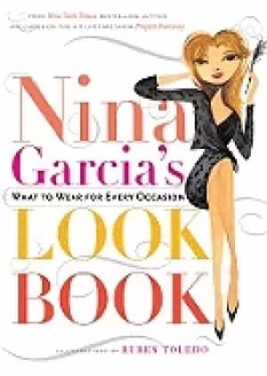 Image of nina garcias look book what to wear for every occasion