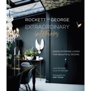 Image of Rockett St George: Extraordinary Interiors : Show-Stopping Looks for Unique Interiors