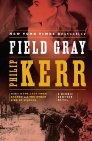 Image of Field Gray by Philip Kerr