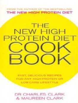 Image of The New High Protein Diet Cookbook by Dr. Charles Clark Paperback