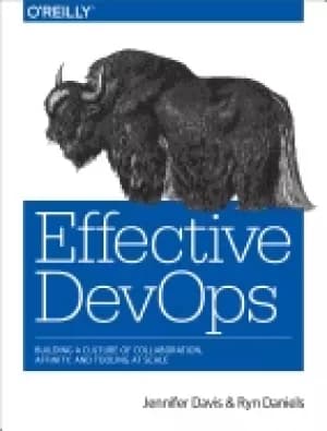 Image of effective devops building a culture of collaboration affinity and tooling a