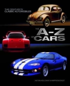 Image of The A-Z of Cars by Hilton Holloway and Martin Buckley and Hilton Holloway Hardback