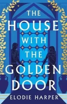 Image of The House with the Golden Door by Elodie Harper