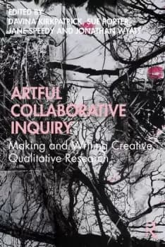 Image of Artful Collaborative InquiryMaking and Writing Creative Qualitative Research