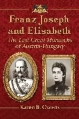 Image of Franz Joseph and Elisabeth by Karen Owens