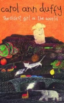 Image of The Oldest Girl in the World by Carol Ann Duffy Book