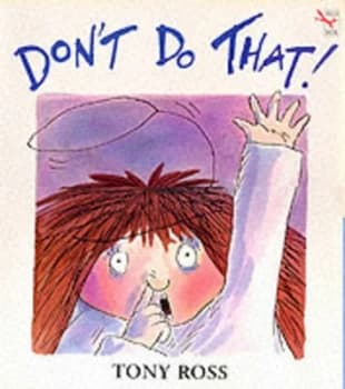 Image of Dont Do That by Tony Ross Hardback