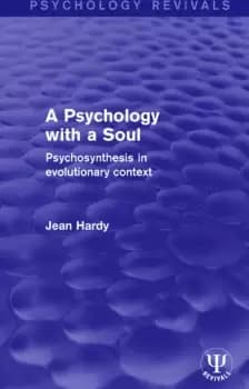 Image of A Psychology with a SoulPsychosynthesis in Evolutionary Context