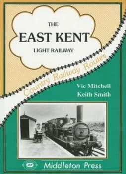 Image of The East Kent Light Railway by Vic Mitchell Book