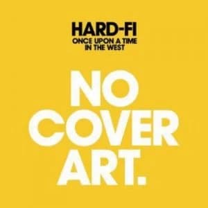 Image of Once Upon a Time in the West by Hard-Fi CD Album