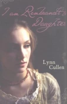 Image of I Am Rembrandts Daughter by Lynn Cullen Paperback
