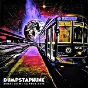Image of Dumpstaphunk - Where Do We Go From Here (Music CD)