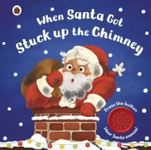 Image of When Santa got stuck up the chimney by Nanette Regan