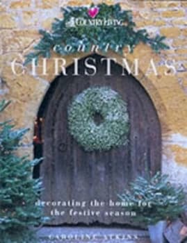 Image of Country Christmas by Caroline Atkins and Country Living Hardback