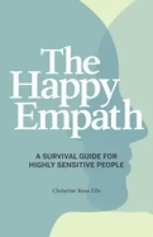 Image of happy empath a survival guide for highly sensitive people