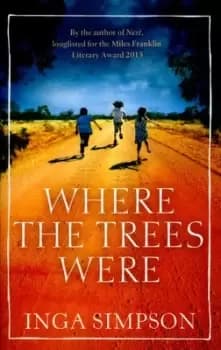Image of Where the trees were by Inga Simpson