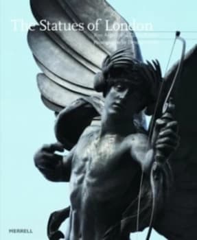 Image of The Statues of London by Claire Bullus and Ronald Asprey and Dennis Gilbert Hardback