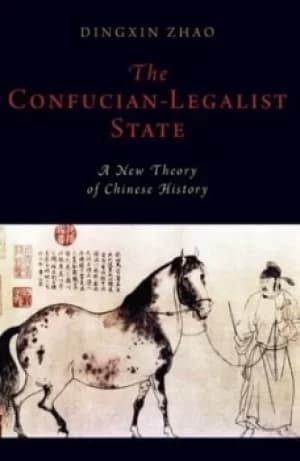 Image of The Confucian-legalist state by Dingxin Zhao