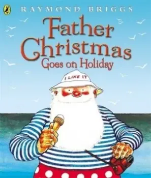 Image of Father Christmas Goes on Holiday by Raymond Briggs Paperback
