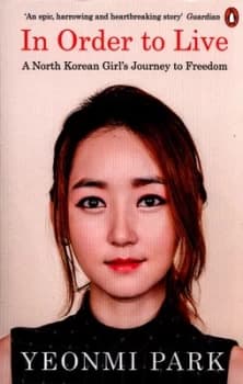 Image of In Order to Live by Yeonmi Park Paperback