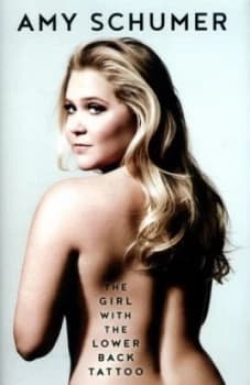 Image of The Girl with the Lower Back Tattoo by Amy Schumer Hardback