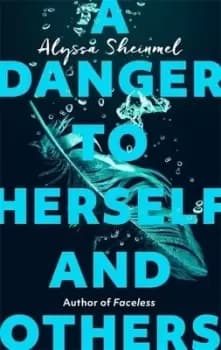 Image of A danger to herself and others by Alyssa B Sheinmel
