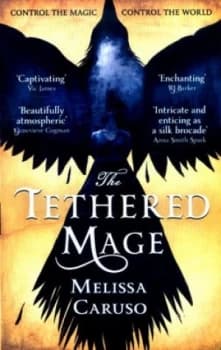 Image of The Tethered Mage by Melissa Caruso Book