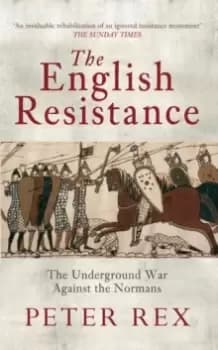 Image of The English Resistance : The Underground War Againt the Normans