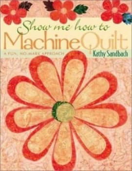 Image of Show Me How to Machine Quilt Paperback
