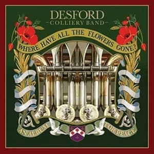 Image of Where Have All the Flowers Gone? by Desford Colliery Band CD Album