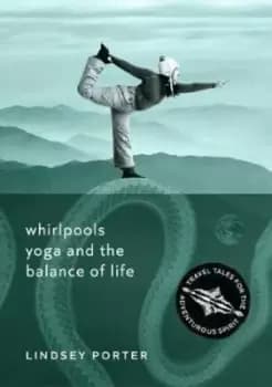 Image of Whirlpools Yoga and the Balance of Life by Lindsey Porter