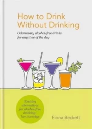 Image of How to drink without drinking by Fiona Beckett
