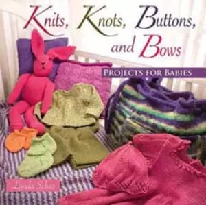 Image of Knits knots buttons and bows by Lynda Schar
