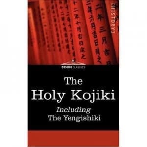 Image of Holy Kojiki -- Including the Yengishiki Paperback