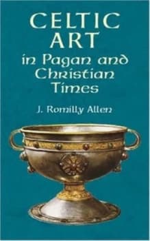 Image of Celtic Art in Pagan and Christian Times by J. Romilly Allen Paperback