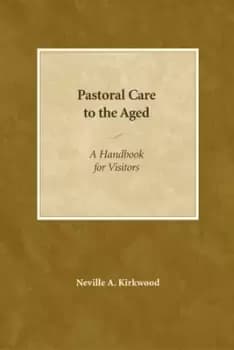Image of Pastoral care to the aged by Neville A. Kirkwood