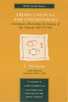 Image of Creeds Councils and Controversies by James Stevenson and W. H. C Frend Book