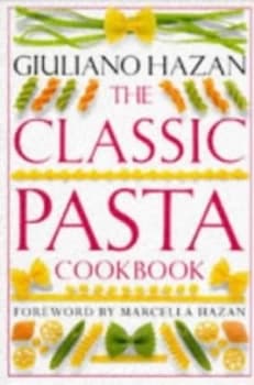 Image of The Classic Pasta Cookbook by Giuliano Hazan Book