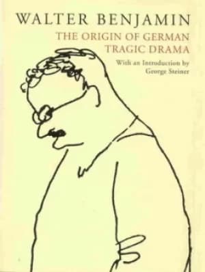 Image of The origin of German tragic drama by Walter Benjamin