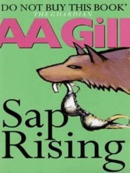 Image of Sap Rising by A a Gill Paperback