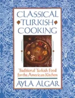 Image of classical turkish cooking traditional turkish food for the american kitchen